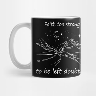 Faith Too Strong To Be Left Doubting Road Mountains Outlaw Music Mug